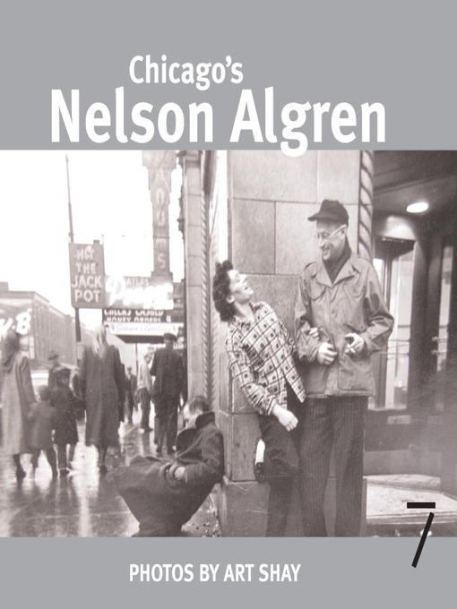 Title details for Chicago's Nelson Algren by Art Shay - Available
